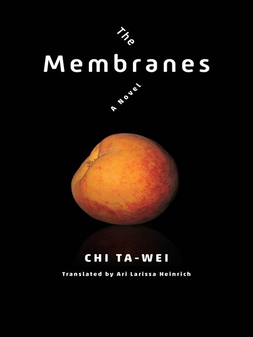 Title details for The Membranes by Ari Larissa Heinrich - Wait list